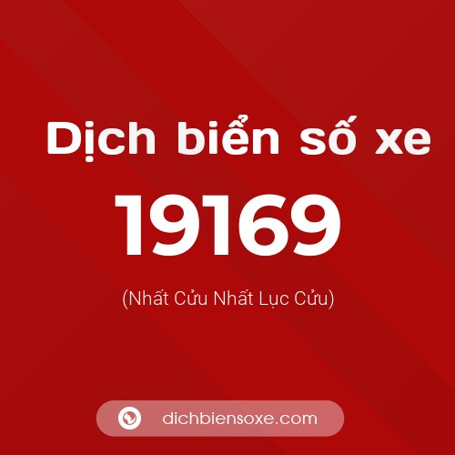 Ý nghĩa biển số xe 19169 là gì?