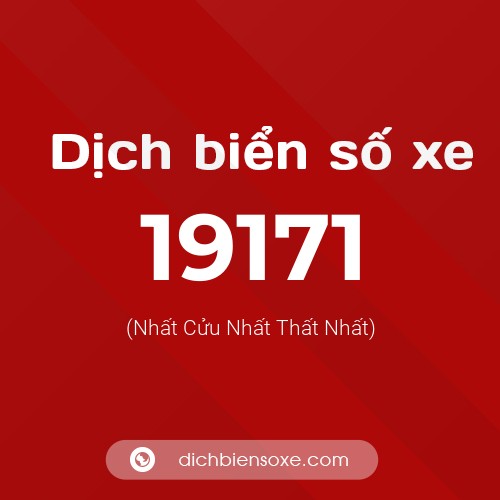 Ý nghĩa biển số xe 19171 là gì?