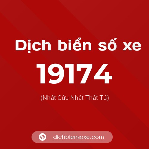 Ý nghĩa biển số xe 19174 là gì?