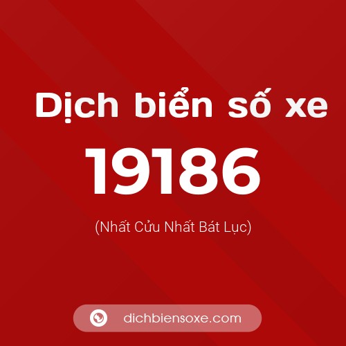 Ý nghĩa biển số xe 19186 là gì?