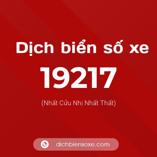 Ý nghĩa biển số xe 19217 là gì?