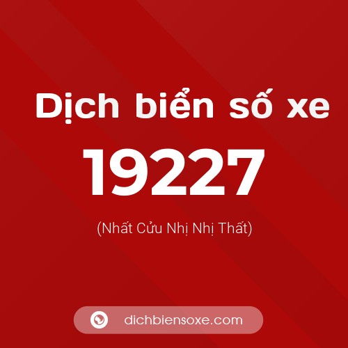 Ý nghĩa biển số xe 19227 là gì?