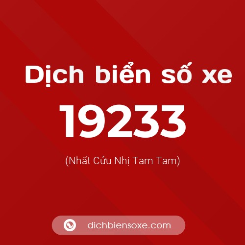 Ý nghĩa biển số xe 19233 là gì?