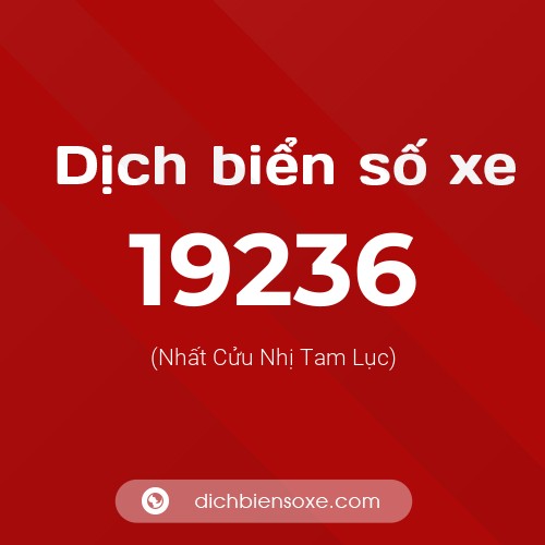 Ý nghĩa biển số xe 19236 là gì?