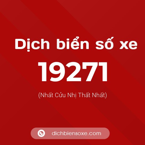 Ý nghĩa biển số xe 19271 là gì?