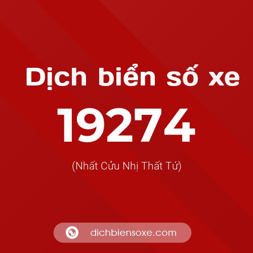 Ý nghĩa biển số xe 19274 là gì?