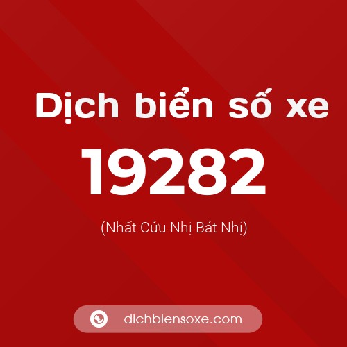 Ý nghĩa biển số xe 19282 là gì?