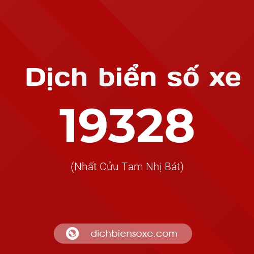 Ý nghĩa biển số xe 19328 là gì?