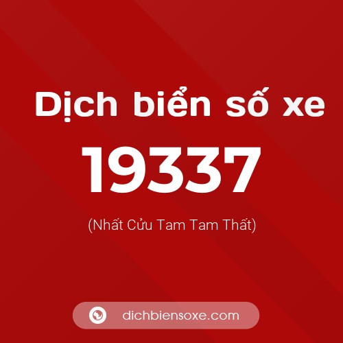 Ý nghĩa biển số xe 19337 là gì?