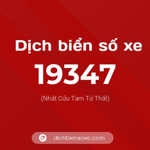 Ý nghĩa biển số xe 19347 là gì?