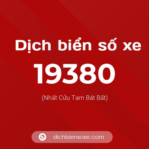 Ý nghĩa biển số xe 19380 là gì?