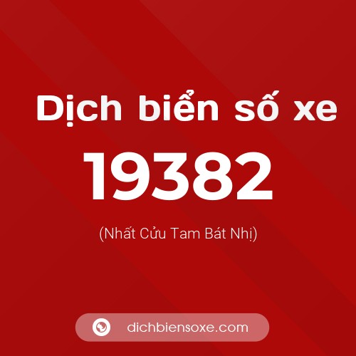 Ý nghĩa biển số xe 19382 là gì?