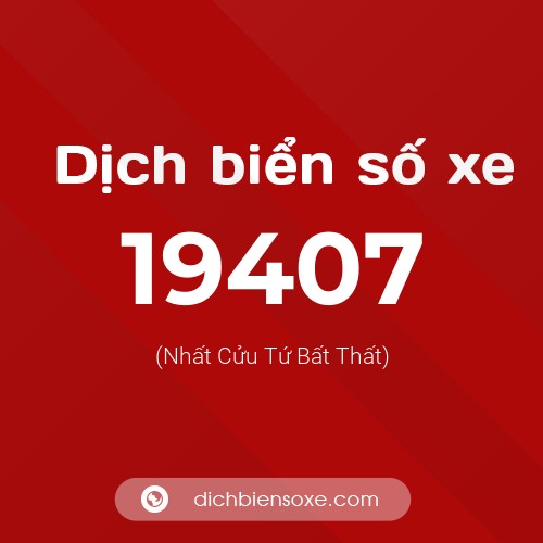 Ý nghĩa biển số xe 19407 là gì?