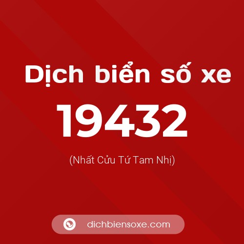 Ý nghĩa biển số xe 19432 là gì?