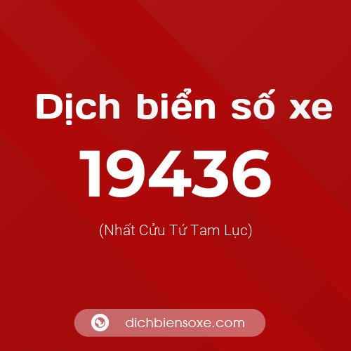 Ý nghĩa biển số xe 19436 là gì?