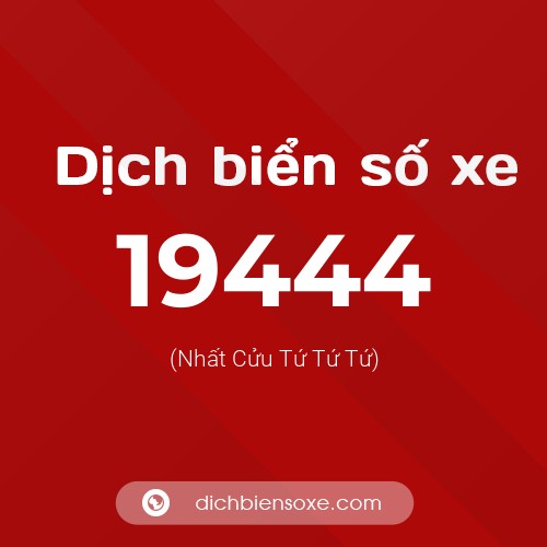 Ý nghĩa biển số xe 19444 là gì?