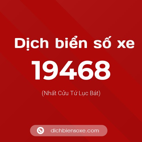Ý nghĩa biển số xe 19468 là gì?