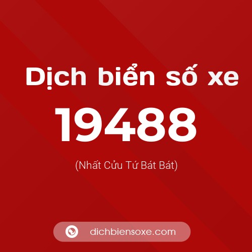 Ý nghĩa biển số xe 19488 là gì?