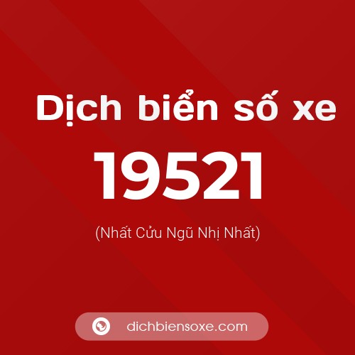 Ý nghĩa biển số xe 19521 là gì?