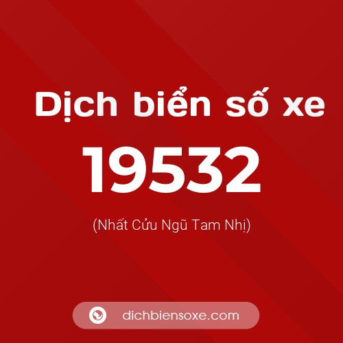 Ý nghĩa biển số xe 19532 là gì?