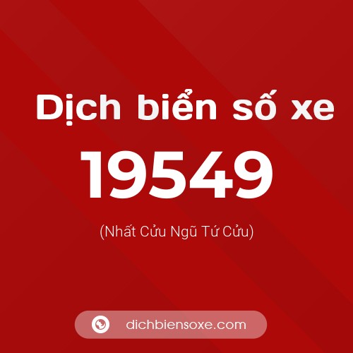Ý nghĩa biển số xe 19549 là gì?