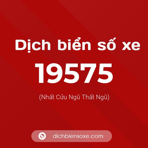 Ý nghĩa biển số xe 19575 là gì?