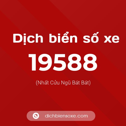 Ý nghĩa biển số xe 19588 là gì?