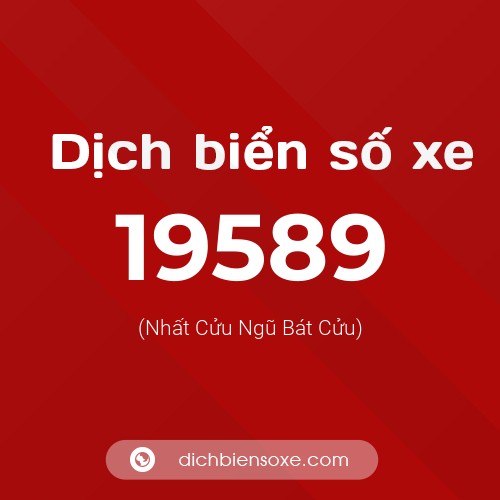 Ý nghĩa biển số xe 19589 là gì?