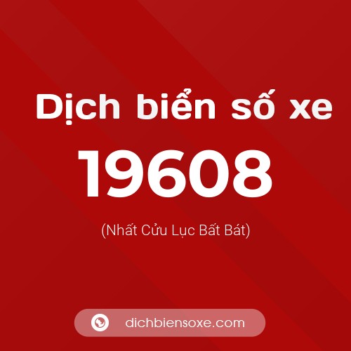 Ý nghĩa biển số xe 19608 là gì?
