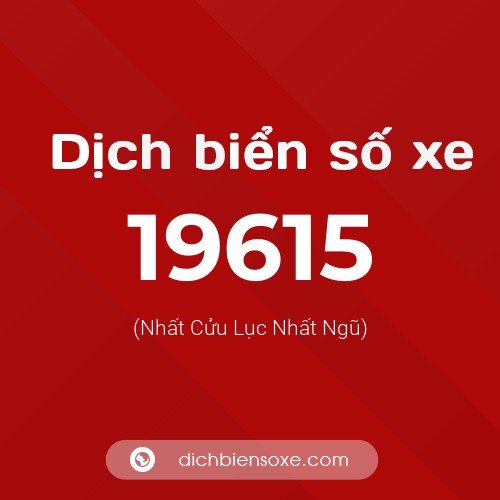 Ý nghĩa biển số xe 19615 là gì?