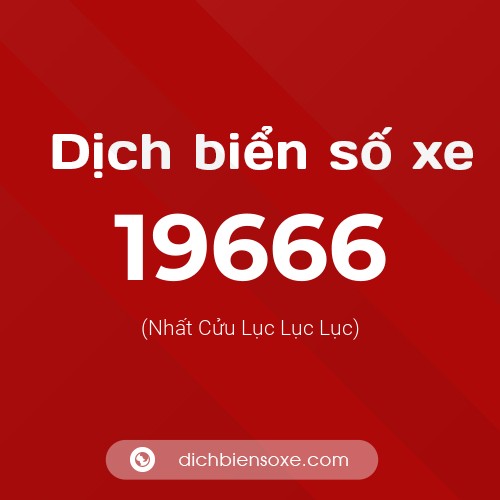 Ý nghĩa biển số xe 19666 là gì?