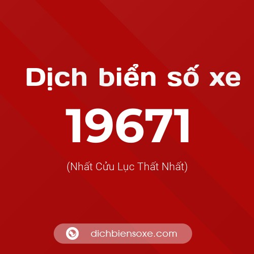 Ý nghĩa biển số xe 19671 là gì?
