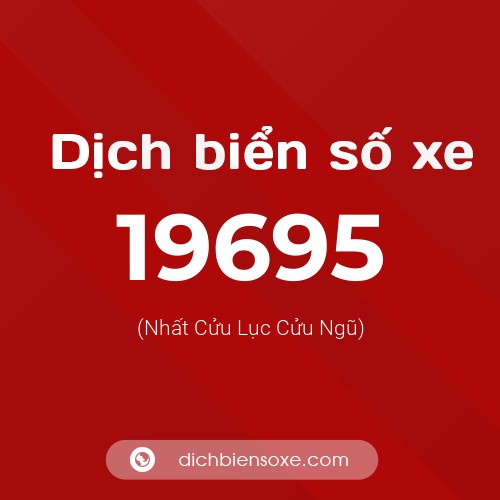 Ý nghĩa biển số xe 19695 là gì?