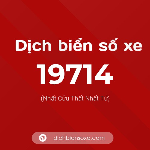 Ý nghĩa biển số xe 19714 là gì?
