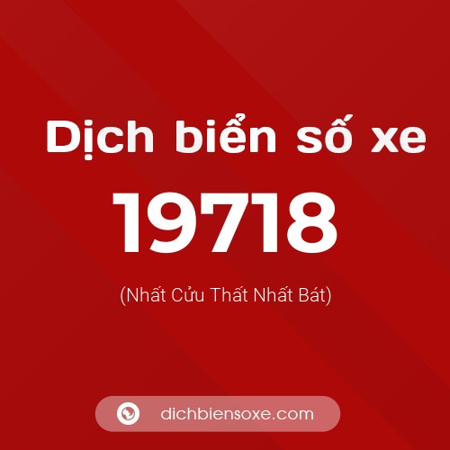 Ý nghĩa biển số xe 19718 là gì?