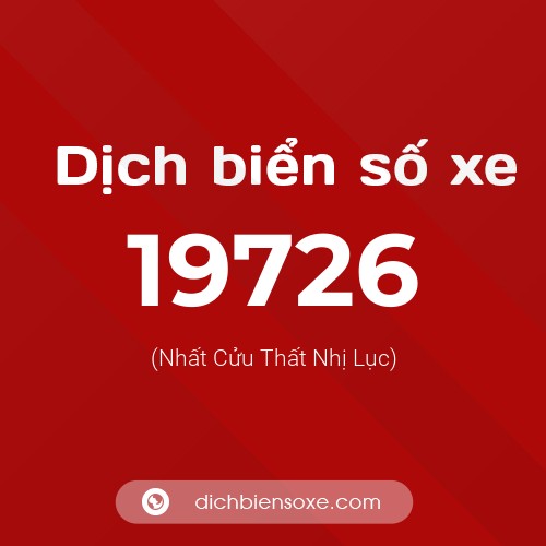 Ý nghĩa biển số xe 19726 là gì?