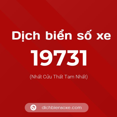 Ý nghĩa biển số xe 19731 là gì?