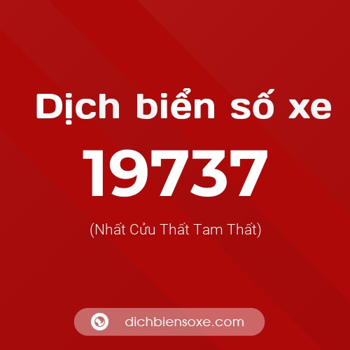 Ý nghĩa biển số xe 19737 là gì?