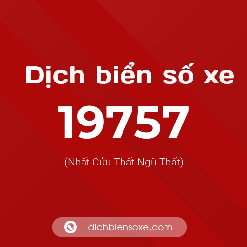 Ý nghĩa biển số xe 19757 là gì?