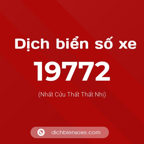 Ý nghĩa biển số xe 19772 là gì?