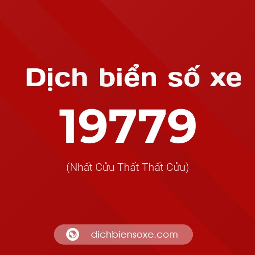 Ý nghĩa biển số xe 19779 là gì?