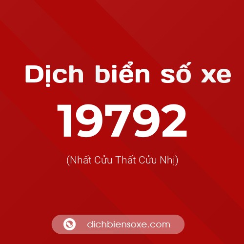 Ý nghĩa biển số xe 19792 là gì?