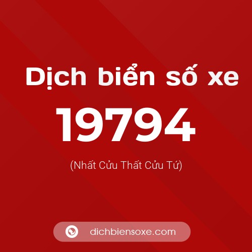 Ý nghĩa biển số xe 19794 là gì?