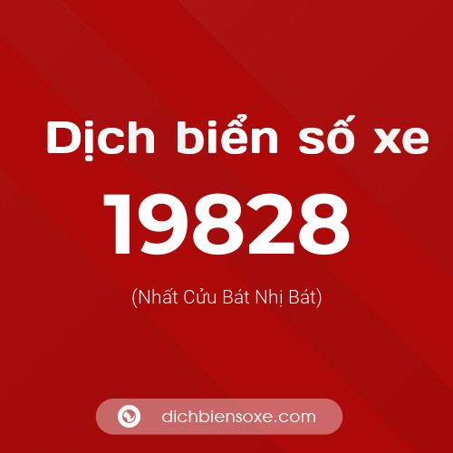 Ý nghĩa biển số xe 19828 là gì?