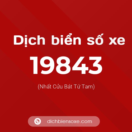 Ý nghĩa biển số xe 19843 là gì?