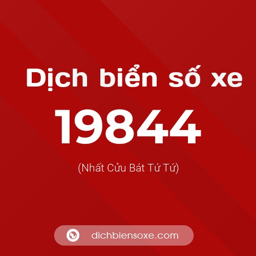 Ý nghĩa biển số xe 19844 là gì?