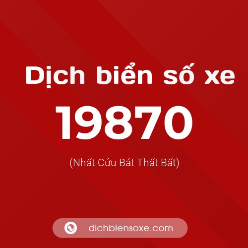 Ý nghĩa biển số xe 19870 là gì?