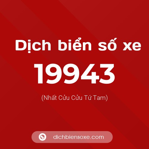 Ý nghĩa biển số xe 19943 là gì?