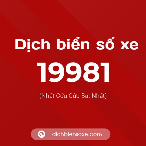 Ý nghĩa biển số xe 19981 là gì?
