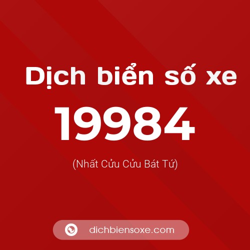 Ý nghĩa biển số xe 19984 là gì?